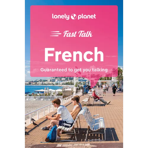 Lonely Planet Fast Talk French - Paperback