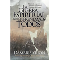 La Guerra Espiritual Que Enfrentamos Todos - Paperback