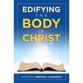 Edifying the Body of Christ - Paperback