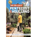 My 50-Day Pentecost in the Holy Land - Paperback