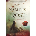 My Name is Rose - Hardcover