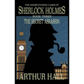 The Secret Assassin: The Rediscovered Cases Of Sherlock Holmes Book 3 - Paperback