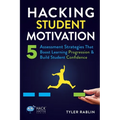 Hacking Student Motivation: 5 Assessment Strategies That Boost Learning Progression and Build Student Confidence - Paperback