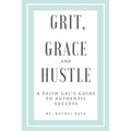 Grit, Grace and Hustle - Paperback