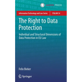 The Right to Data Protection: Individual and Structural Dimensions of Data Protection in EU Law - Hardcover