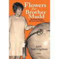 Flowers for Brother Mudd: One Woman's Path from Jim Crow to Career Diplomat - Hardcover