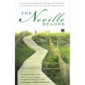 The Neville Reader: A Collection of Spiritual Writings and Thoughts on Your Inner Power to Create an Abundant Life - Paperback