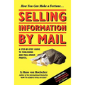 Selling Information by Mail: A Step-by-Step Guide to Publishing and Mail-Order Profits - Paperback