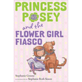Princess Posey and the Flower Girl Fiasco - Paperback