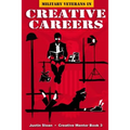 Military Veterans in Creative Careers: Interviews with Our Nations Heroes - Paperback