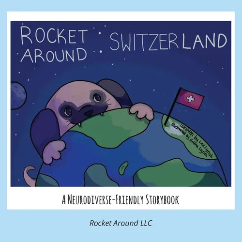 Rocket Around Switzerland - A Neurodiverse-friendly storybook for kids - Paperback