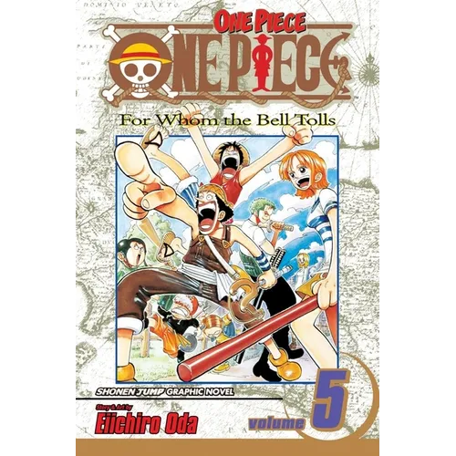 One Piece, Vol. 5: For Whom the Bell Tolls - Paperback