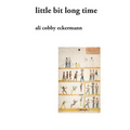 Little Bit Long Time - Paperback