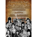 Creatures of the Night That We Loved So Well: TV Horror Hosts of Southern California - Second Edition - Paperback