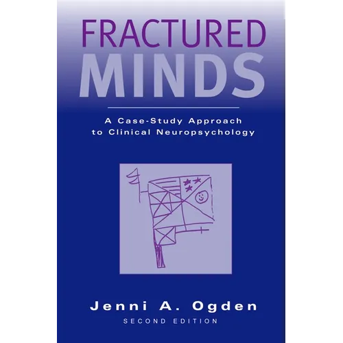 Fractured Minds: A Case-Study Approach to Clinical Neuropsychology - Paperback