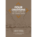 Four Creations: An Epic Story of the Chiapas Mayas Volume 245 - Hardcover