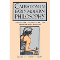 Causation in Early Modern Philosophy: Cartesianism, Occasionalism, and Preestablished Harmony - Paperback