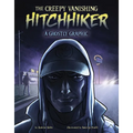 The Creepy Vanishing Hitchhiker: A Ghostly Graphic - Paperback