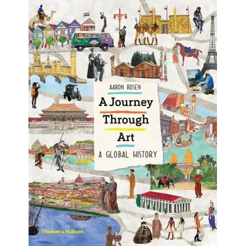 A Journey Through Art: A Global History - Hardcover