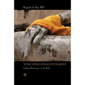 Touching Enlightenment: Finding Realization in the Body - Paperback