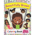 Beautifully Brown Coloring Book: 90+ Coloring Pages for Girls Ages 4-8 - Paperback