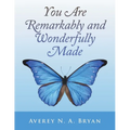 You Are Remarkably and Wonderfully Made - Paperback