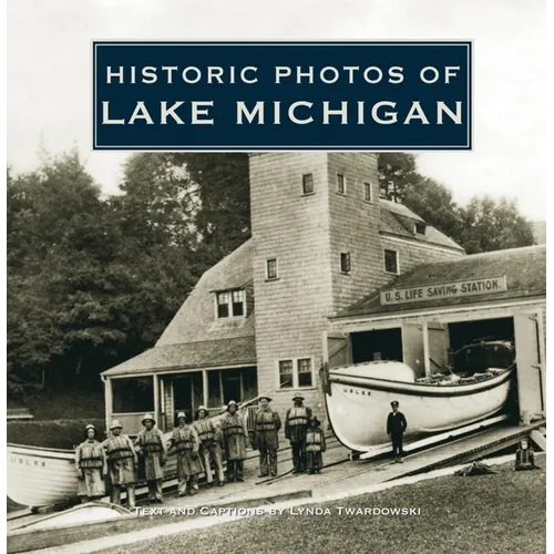 Historic Photos of Lake Michigan - Hardcover