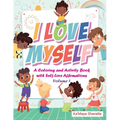 I Love Myself: A Coloring and Activity Book with Self-Love Affirmations Volume - Paperback
