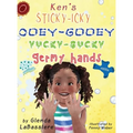 Ken's Sticky-Icky, Ooey-Gooey, Yucky-Gucky, Germy Hands - Hardcover