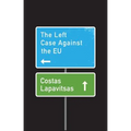 The Left Case Against the EU - Paperback