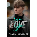 Let Me Love You: An opposites Attract Romance - Paperback