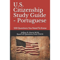 U.S. Citizenship Study Guide - Portuguese: 100 Questions You Need To Know - Paperback