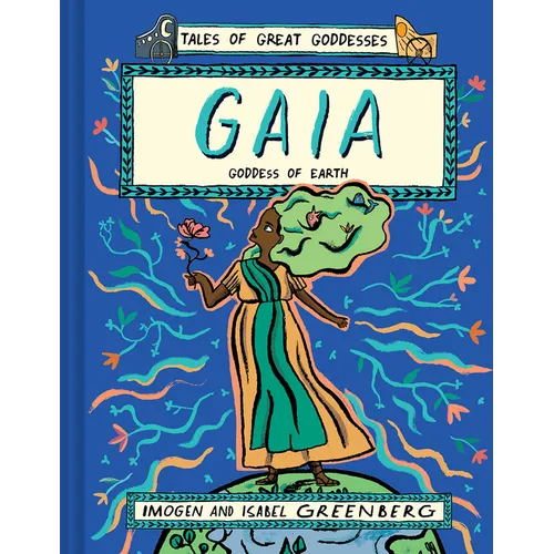 Gaia: Goddess of Earth - Hardcover