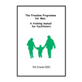 Freedom Programme for Men: A Manual for Facilitators - Paperback