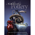North Carolina Pottery: The Collection of the Mint Museums - Paperback