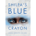 Shilpa's Blue Crayon - Hardcover