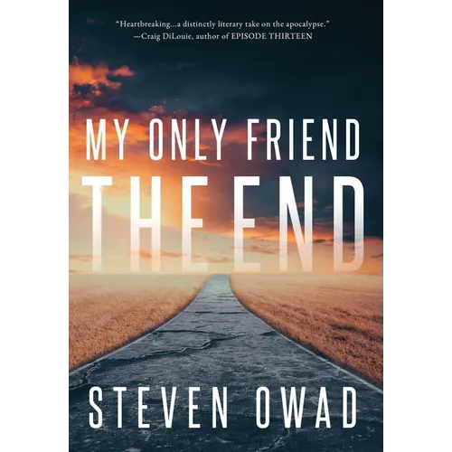 My Only Friend, the End - Hardcover