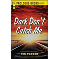 Dark Don't Catch Me - Paperback