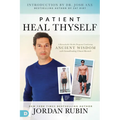 Patient Heal Thyself: A Remarkable Health Program Combining Ancient Wisdom with Groundbreaking Clinical Research - Paperback