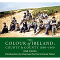 The Colour of Ireland: County by County 1860-1960 - Paperback