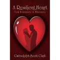 A Resilient Heart: From Brokenness to Wholeness - Paperback