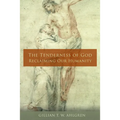 The Tenderness of God: Reclaiming Our Humanity - Paperback