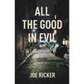 All the Good in Evil - Paperback