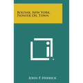 Bolivar, New York, Pioneer Oil Town - Paperback