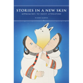 Stories in a New Skin: Approaches to Inuit Literature - Paperback
