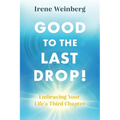 Good to the Last Drop! - Paperback