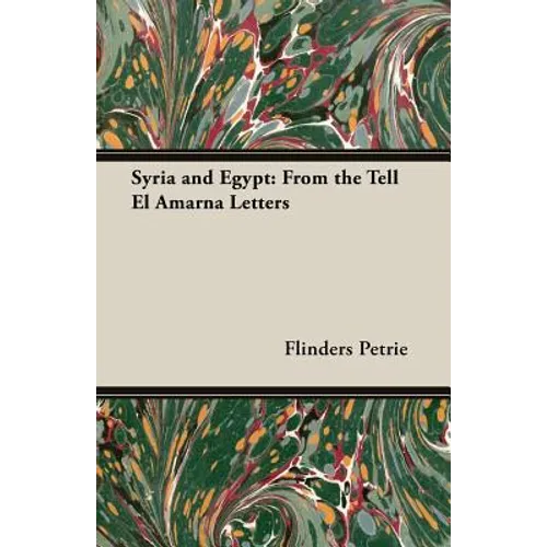 Syria and Egypt: From the Tell El Amarna Letters - Paperback
