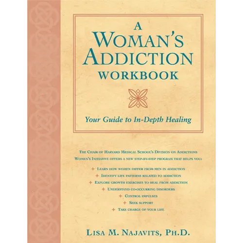 A Woman's Addiction Workbook: Your Guide to In-Depth Recovery - Paperback