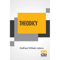 Theodicy: Essays On The Goodness Of God The Freedom Of Man And The Origin Of Evil; Edited & An Introduction By Austin Farrer; Tr - Paperback