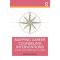 Mapping Career Counseling Interventions: A Guide for Career Practitioners - Paperback